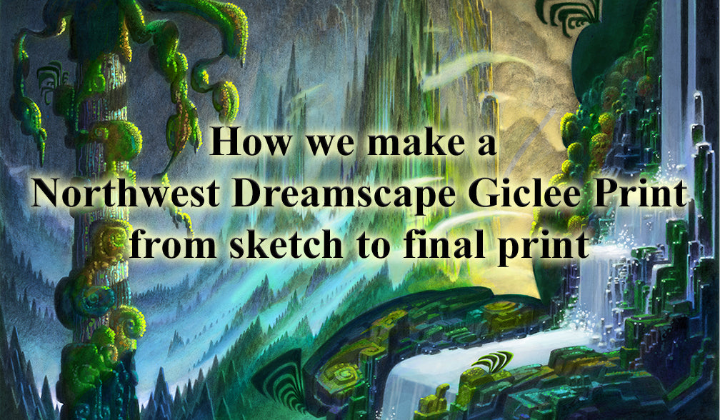 How we make a Dreamscape Art Print